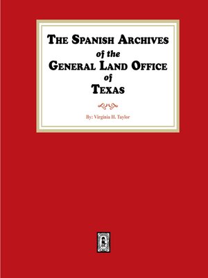 cover image of The Spanish Archives of the General Land Office of Texas.